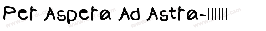 Per Aspera Ad Astra字体转换